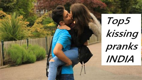 indian kissing prank|Prank Invasions (Kissing Pranks) Best and longest kisses!.